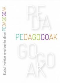 Euskal Herrian erreferente diren pedagogoak